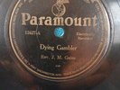 1920s Pre War Sermon Gospel Rev. J. M. Gates Dying Gambler Paramount E-- 78 RPM