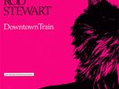 Rod Stewart - Downtown Train (Selections From The Storyteller Anthology) (LP, Co