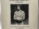 Barry Louis Polisar - My Brother Thinks He's A Banana (LP, Vinyl) 1977 Very Good
