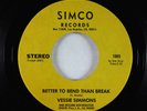 Northern Soul 45 - Vessie Simmons - Better To Bend Than Break - Simco VG+
