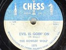 Blues 78 - Howlin' Wolf - Evil Is Goin' On/Baby How Long? - Chess 1575 - 1954