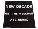 New Decade 1992 Get The Message /ABC Remix Electronic Breakbeat Hardcore 12