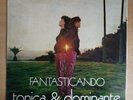 Tonica & Dominante ‎– Fantasticando 1979 Italy LP