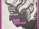 BOB DYLAN - IF YOU GOTTA GO, GO NOW  45 w/PS HOLLAND ONLY 1967