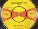 BIG JAY MCNEELY - SOMETHING ON YOUR MIND/BACK..SHACK..TRACK - OG UK SUE - WI 373