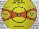 MANHATTANS -I WANNA BE(YOUR EVERYTHING)-ORG UK SUE 45-WI 384-RARE - CLIP