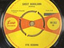 OTIS REDDING - SHOUT BAMALAMA / FAT GIRL  - OG UK SUE 45 - WI 362 - GREAT COPY