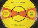 THE  SOUL SISTERS - I CAN'T STAND IT / BLUEBERRY HILL - ORG UK SUE 45 - WI 312