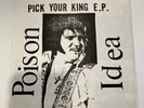 Poison Idea – Pick Your King E.P. Vinyl, 7