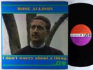 Mose Allison - I Don't Worry About A Thing LP - Atlantic 1389 Mono VG+
