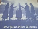 The Good News Singers - Keep On Singing