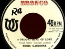 BORIS GARDINER A Groovy Kind Of Love 45 Bronco Rare Reggae Soul