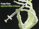 Praga Khan - Injected With A Poison (Part 1 Mixes), 12