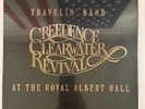 CREEDENCE CLEARWATER REVIVAL –TRAVELIN' BAND REVIVAL AT THE ROYAL ALBERT HALL 6B