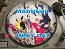 Madness - Grey Day 12