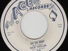 DICK HOLLER Uh Uh Baby b/w Living By The Gun 45 ACE 540  '57 MINT- ROCKABILLY
