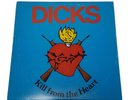 DICKS - Kill from the Heart Vinyl LP SST/ENIGMA E1021 Punk Rock