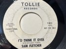 Soul 45 rpm Sam Fletcher Tollie OG styrene promo I’d Think It Over/Friday Night