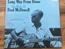 MISSISSIPPI The Blues Of Fred McDowell - Long Way From Home VINYL 1967 MILESTONE