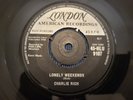 ROCK'N ROLL-CHARLIE RICH-LONELY WEEKENDS/EVERYTHING I DO IS WRONG-UK LONDON
