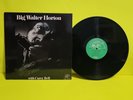 Big Walter Horton - Big Walter Horton With Carey Bell - 1972 - 4702 Used - EX -
