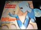 LA PLANETE SAUVAGE - BANDE SONORE ORIGINAL DU FILM - PATHE MARCONI 2C 066 12.698