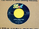 FIVE STARS Atom Bomb Baby/You Sweet Little Thing 45 OG Dot Doo Wop/Rocker NICE