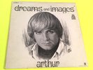 Arthur Dreams And Images LHI Records  Pop Rock Psych Original LP Record
