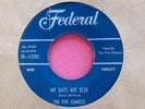 THE FIVE CHANCES - My Days Are Blue / Tell Me Why - clean 45 rpm - Federal 12303
