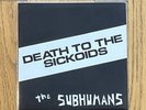 The Subhumans Death To The Sickoids 7