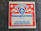 GANG GREEN WE'LL GIVE IT TO YOU GREEN VINYL