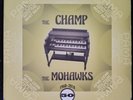 Mohawks - Champ / Sound Of The Witchdoctors - New Vinyl Record 7 - B16291z