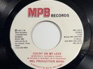 MEL PRODUCTION BAND 45 Rare Modern Soul COUNT ON MY LOVE / ZODIAC **Hear It **
