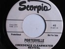 Rock 45 CREEDENCE CLEARWATER REVIVAL Porterville SCORPIO VG++ promo HEAR d