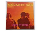 Galaxie 500 ‎– On Fire - LP - UK 1st Press 1989