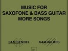 SAM GENDEL & SAM WILKES Music For Saxophone & Bass Guitar More Songs LP NEW VIN
