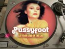 Pussyfoot - Lay Your Love On The Line 12