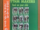 The Rhythm Makers / Soul On Your Side Unidisc/Solid Domestic Edition - Obi Remas
