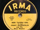 JIMMY McCRACKLIN- BEER TAVERN GIRL - 1957 IRMA R&B 78 rpm #109