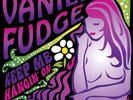 VANILLA FUDGE - YOU KEEP ME HANGIN' ON - 7