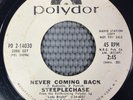 Steeplechase Never Coming Back/ Lady Bright Vinyl PROMO 45 Polydor DJ COPY VG