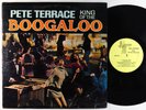 Pete Terrace - King Of The Boogaloo LP - A/S DG