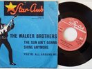 THE WALKER BROTHERS The Sun Ain't Gonna Shine Anymore 7