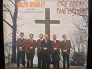 Keith Whitley, Ralph Stanley Cry From The Cross Vinyl LP  Rebel Records SLP-1499