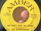 RARE Texas Chicano Funk Soul 45 THE ENTERTAINERS We Don’t Need No Music AMBER