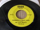The (soul) Impacts ‎– Somebody's Crazy Fool 45 ECCO Northern Soul 7