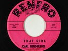 Northern/Deep Soul 45 - Carl Henderson - That Girl - Renfro