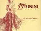 Claude Antonini sings my daughter went wrong... Texts by Gaston Couté