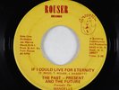 Sweet Soul 45 - Past Present & Future - If I Could Live - Rouser - rare