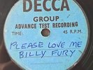 RARE BILLY FURY - DECCA TEST PRESSING OF PLEASE LOVE ME - SINGLE SIDED